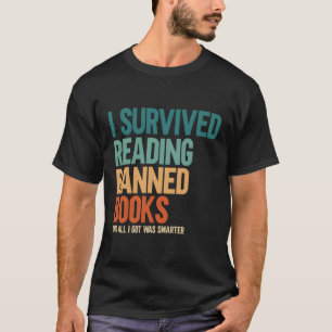 I Survived Reading Banned Books Book Lover Bookaho T-Shirt