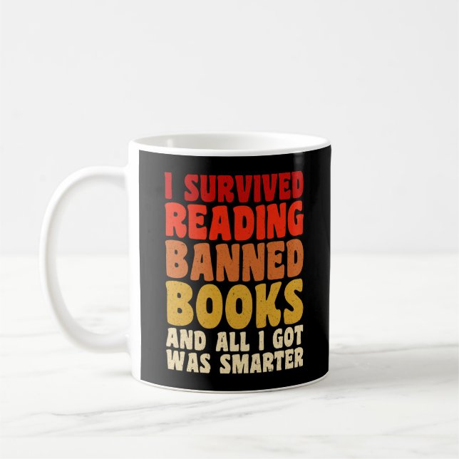 I Survived Reading Banned Books Funny Quote Coffee Mug (Left)