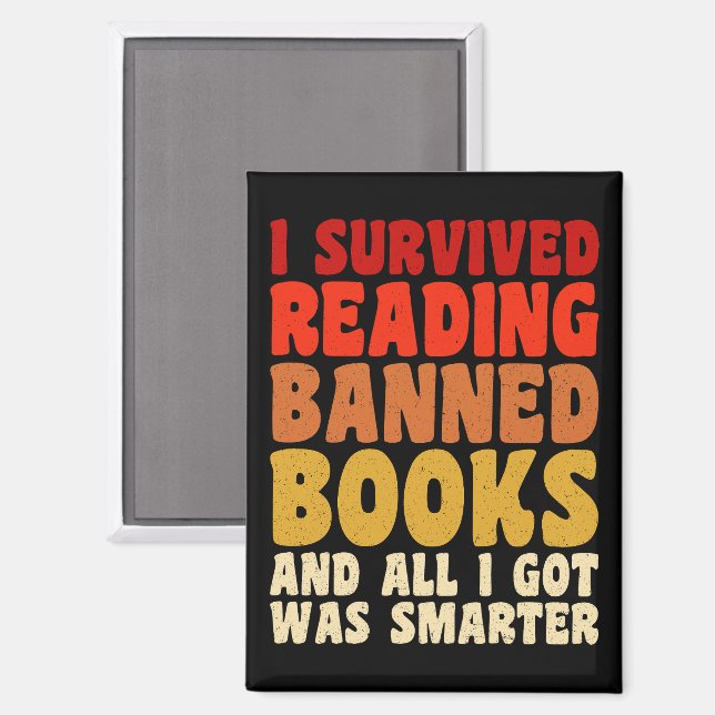 I Survived Reading Banned Books Funny Quote Magnet (Front/Back)