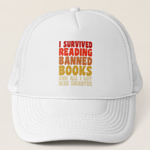 I Survived Reading Banned Books Funny Quote Trucker Hat