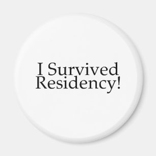 I Survived Residency! Magnet