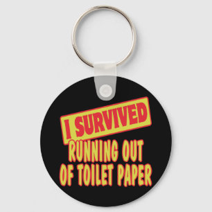 I SURVIVED RUNNING OUT OF TOILET PAPER KEY RING