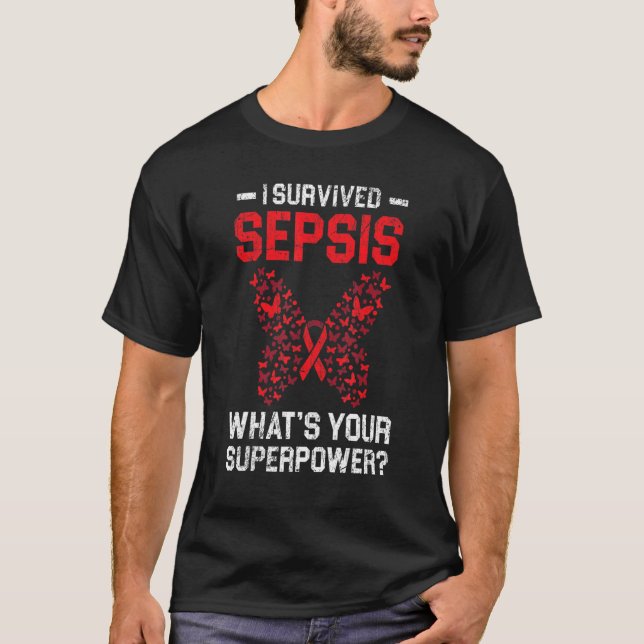 I Survived Sepsis What's Your Superpower Sepsis Aw T-Shirt (Front)