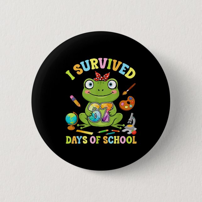I Survived Six Seven Days Of School Cute Frog Stud 6 Cm Round Badge (Front)