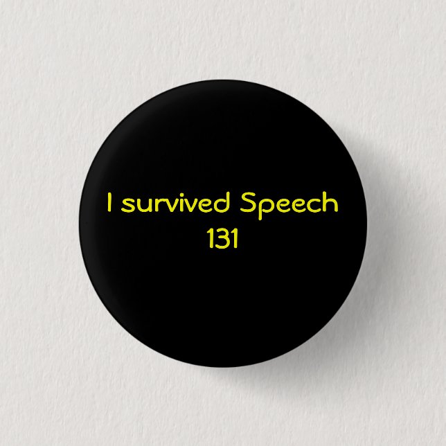 I survived Speech 131 3 Cm Round Badge (Front)