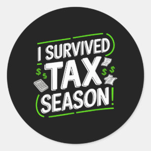 I Survived Tax Season Classic Round Sticker