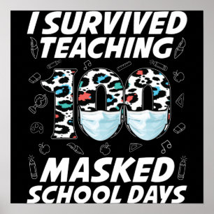 I Survived Teaching 100 Masked School Days Poster