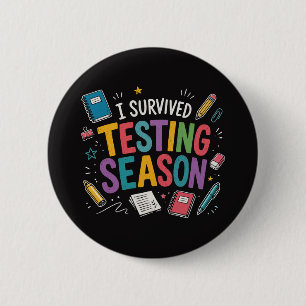 I Survived Testing Season School Humour 6 Cm Round Badge