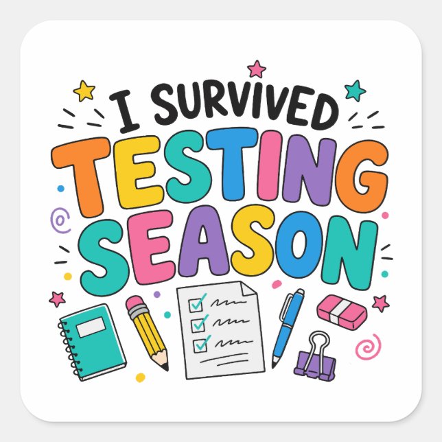 I Survived Testing Season School Humour Square Sticker (Front)