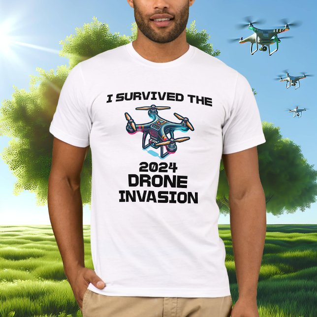 I Survived the 2024 Drone Invasion T-Shirt (Creator Uploaded)