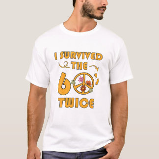 I Survived The 60'S Twice Funny Sixties Classic Bi T-Shirt