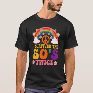 I Survived The 60s Twice Sixties 70th 70s Year Old T-Shirt