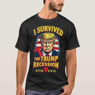 I Survived The Billionaire Recession 4725–4925 Tru T-Shirt