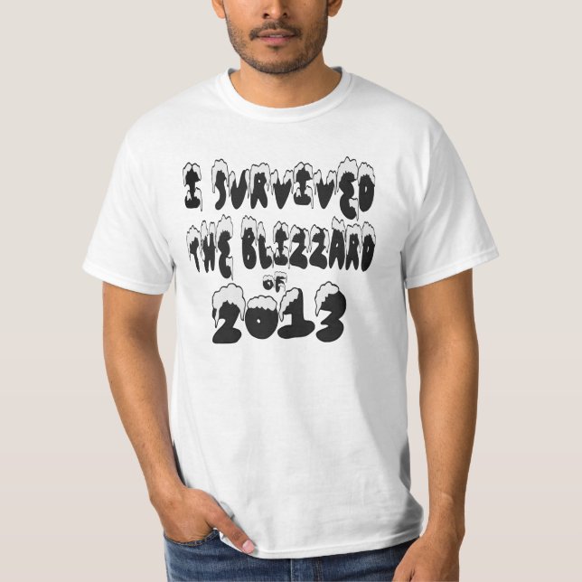 I Survived The Blizzard of 2013 T-shirt (Front)