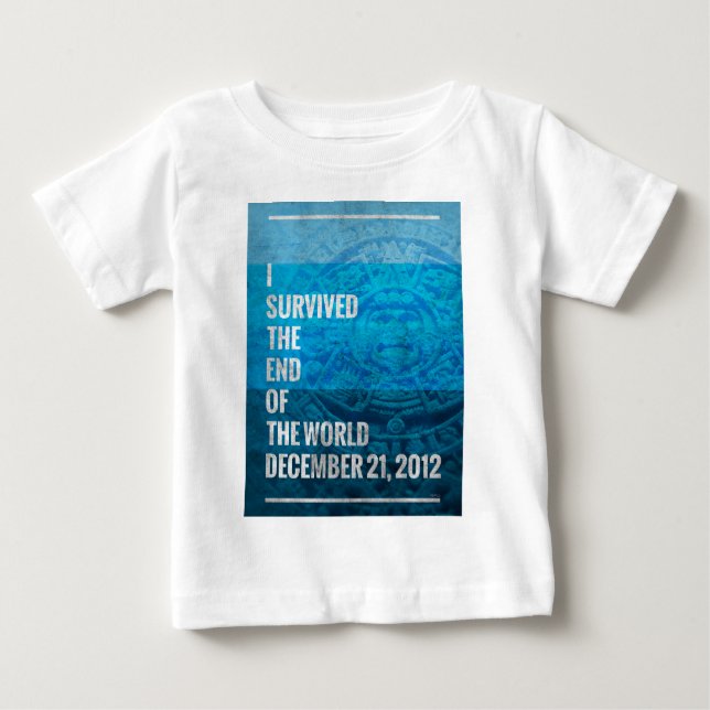 I Survived The End of The World Baby T-Shirt (Front)