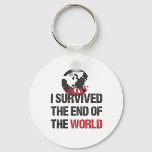 I Survived The End Of The World Key Ring