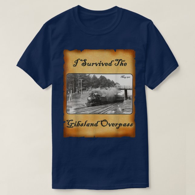 I Survived The Gibsland Overpass  T-Shirt (Design Front)