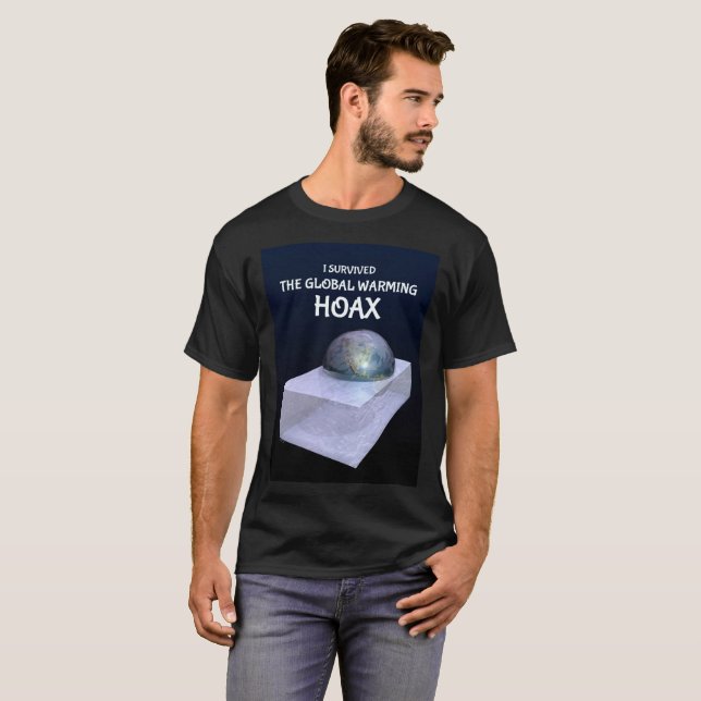 I Survived The Global Warming Hoax T-Shirt (Front Full)