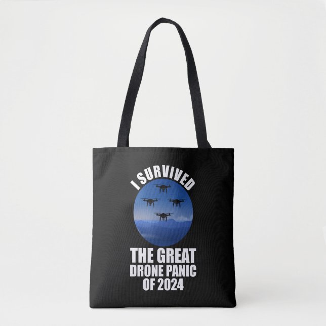 I Survived The Great Drone Panic Of 2024 Tote Bag (Front)