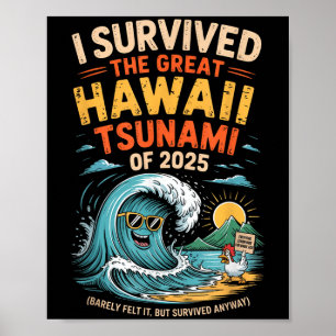 I Survived The Great Hawaii Tsunami Of 2025 Everyo Poster