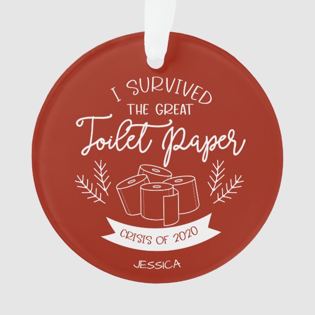 I Survived The Great Toilet Paper Crisis Of 2020 Ornament (Front)