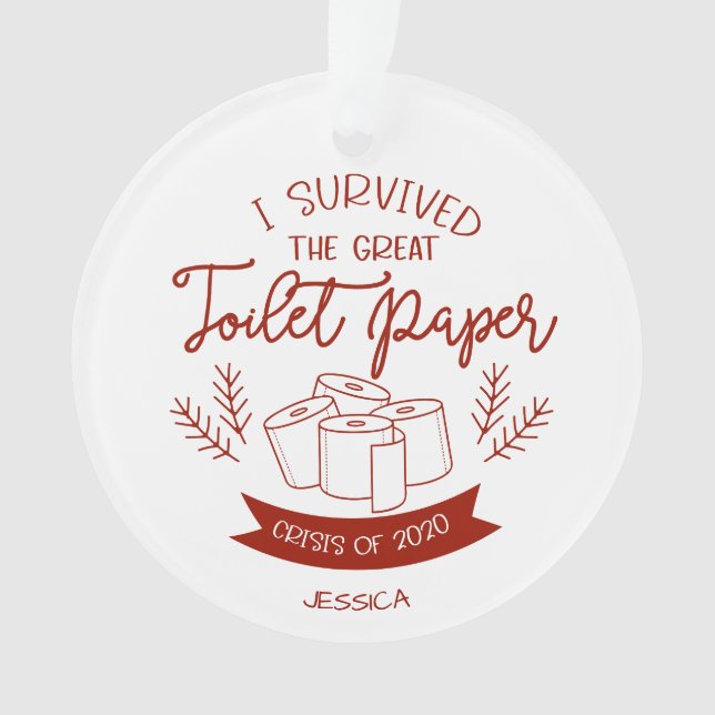 I Survived The Great Toilet Paper Crisis Of 2020 Ornament (Front)
