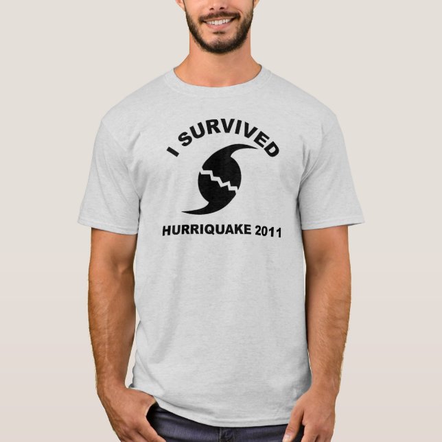 I survived the hurriquake T-Shirt (Front)