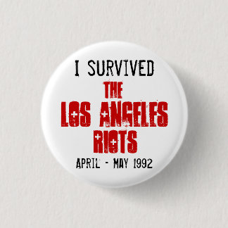 I Survived The Los Angeles Riots 3 Cm Round Badge