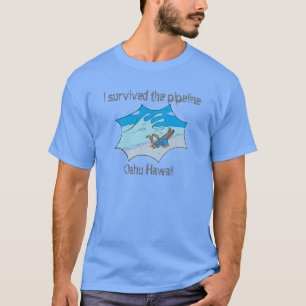 I Survived the Pipeline Oahu Hawaii T-Shirt