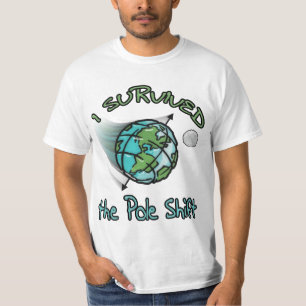 I Survived the Pole Shift T-Shirt