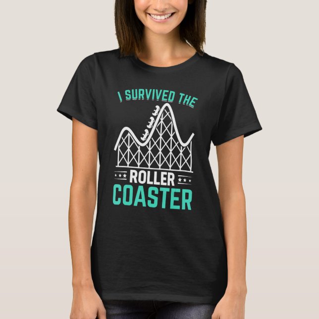 I Survived The Roller Coaster T-Shirt (Front)