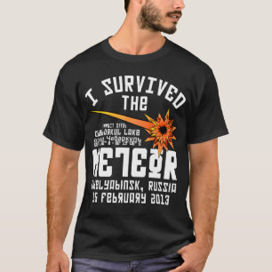 I Survived The Russian Meteor T-Shirt