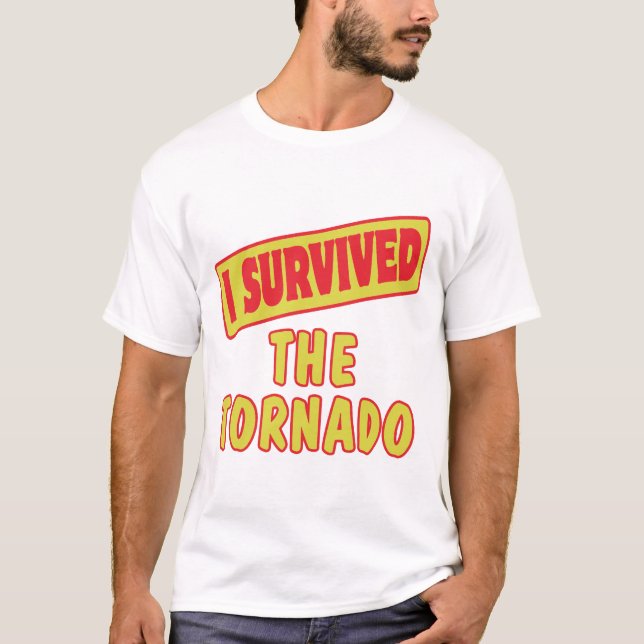I SURVIVED THE TORNADO T-Shirt (Front)