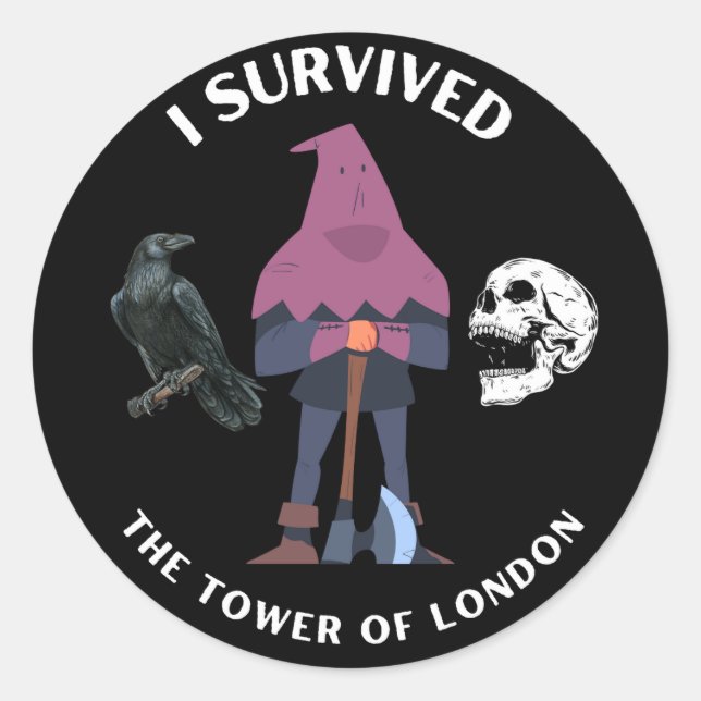 I Survived the Tower of London Dark Classic Round Sticker (Front)