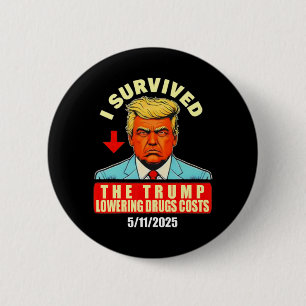 I Survived The Trump Lower Drugs Princes Funny Men 6 Cm Round Badge