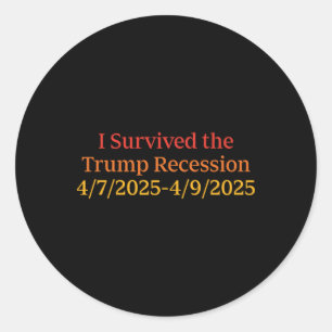 I Survived The Trump Recession 472025-492025 Classic Round Sticker