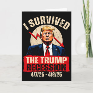 I Survived The Trump Recession 4725 4925 Trump Rec Card