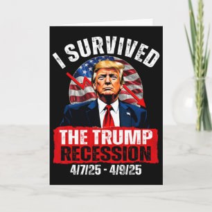 I Survived The Trump Recession 4725 4925 Trump Rec Card