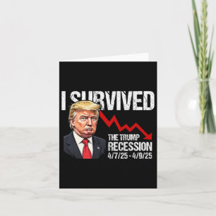 I Survived The Trump Recession 4725 4925 Trump Rec Card