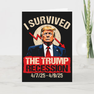 I Survived The Trump Recession 4725 4925 Trump Rec Card