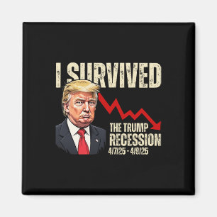 I Survived The Trump Recession 4725 4925 Trump Rec Magnet