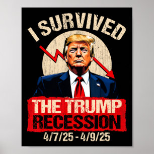 I Survived The Trump Recession 4725 4925 Trump Rec Poster