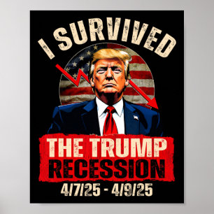 I Survived The Trump Recession 4725 4925 Trump Rec Poster