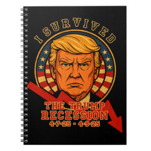 I Survived The Trump Recession 4 7 25 - 4 9 25 Notebook
