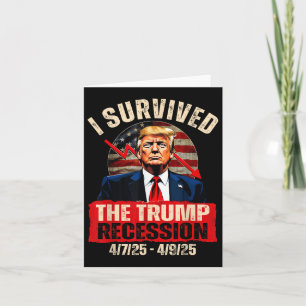 I Survived The Trump Recession 4_7_25 4_9_25 Trump Card