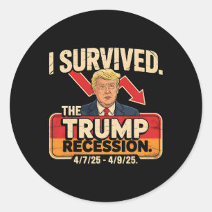 I Survived The Trump Recession 90 Days Classic Round Sticker