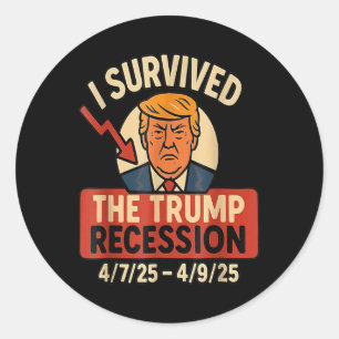 I Survived The Trump Recession Funny Classic Round Sticker