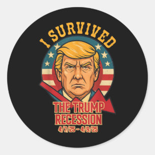 I Survived The Trump Recession Funny For Men Women Classic Round Sticker