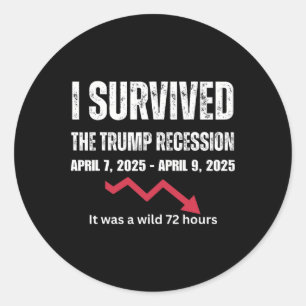 I Survived The Trump Recession I Warned You Classic Round Sticker