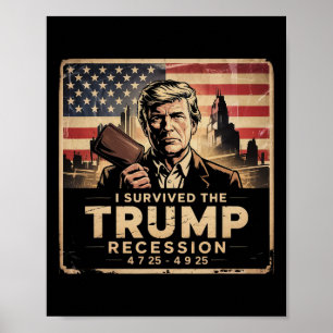 I Survived The Trump Recession Poster